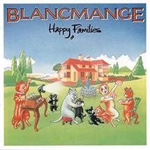 Blancmange - Happy Families