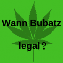 Wann Bubatz legal?