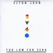 Elton John - Too Low for Zero