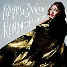 Regina Spektor - Remember Us To Life