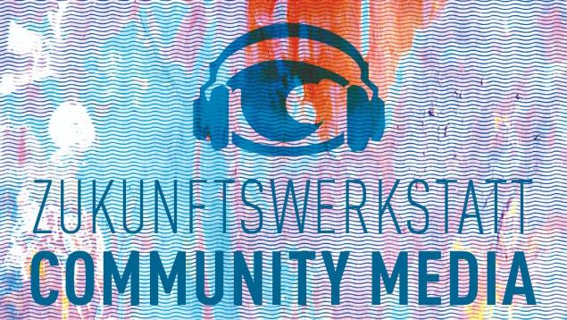 Zukunftswerkstatt Community Media